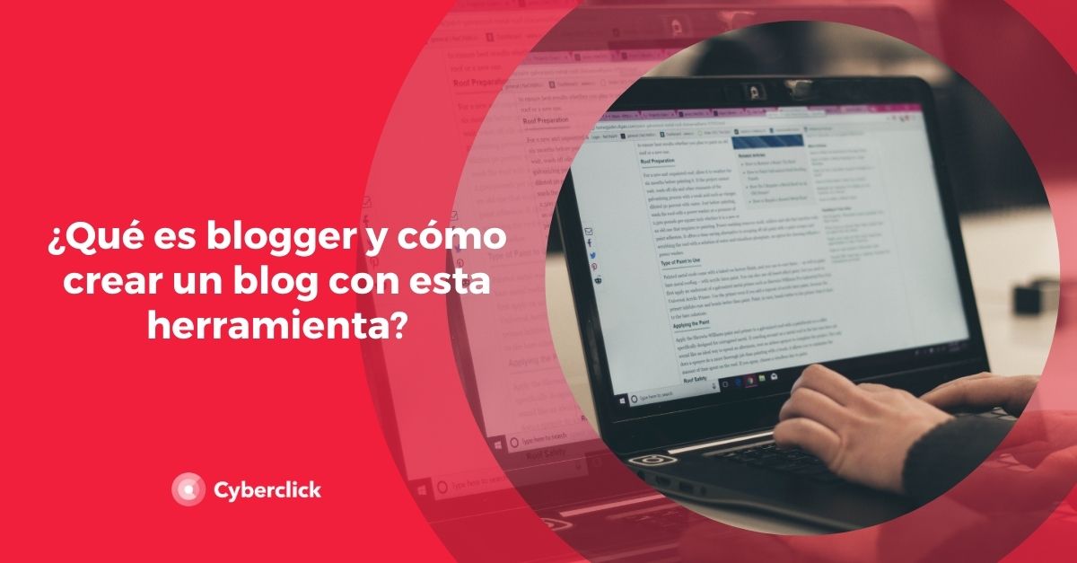 Qu Es Blogger Y C Mo Crear Un Blog Con Esta Herramienta